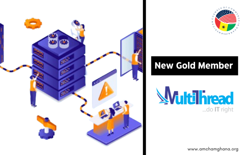 MultiThread ICT Solutions Limited Joins AmCham Ghana - American Chamber ...